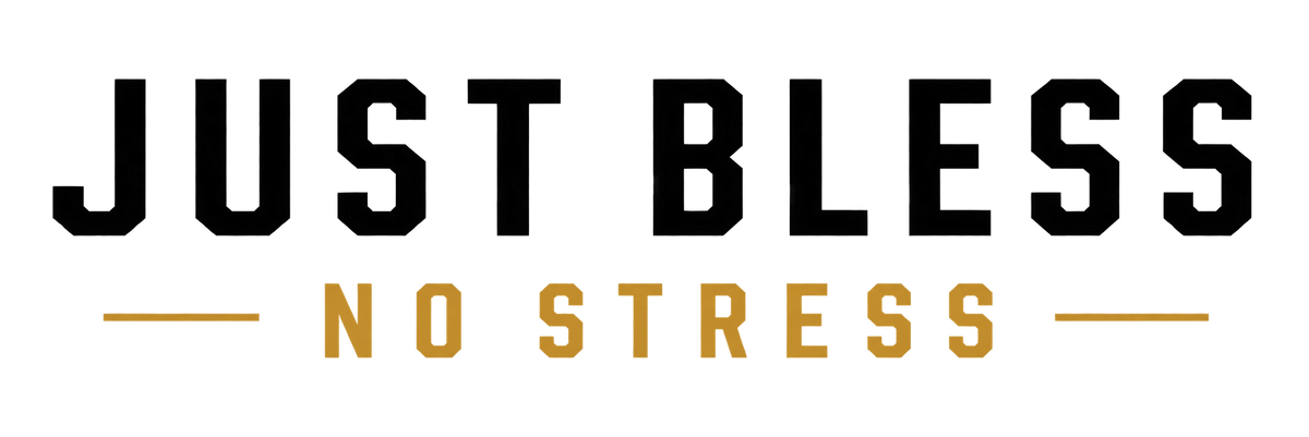 just bless no stress